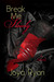 Break Me Slowly (Shattered, #1) by Joya Ryan