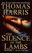 The Silence of the Lambs (Hannibal Lecter, #2) by Thomas Harris