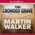 The Crowded Grave by Martin Walker