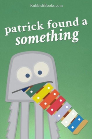 patrick-found-a-something