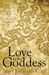 Love & The Goddess by Mary Elizabeth Coen