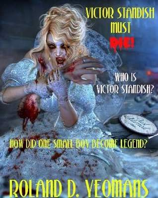 VICTOR STANDISH MUST DIE!
