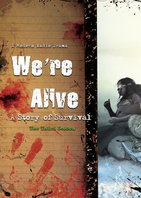 we-re-alive-a-story-of-survival-the-third-season