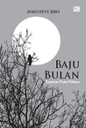 Baju Bulan: Seuntai Puisi Pilihan
