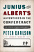 Junius and Albert's Adventures in the Confederacy A Civil War Odyssey by Peter Carlson