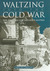 Waltzing into the Cold War The Struggle for Occupied Austria by James Jay Carafano