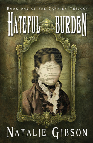 Hateful Burden (Carrier Trilogy)