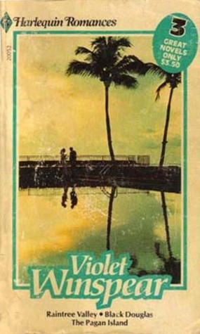 3 Great Novels: Raintree Valley / Black Douglas / The Pagan Island PDF iBook EPUB por Violet Winspear