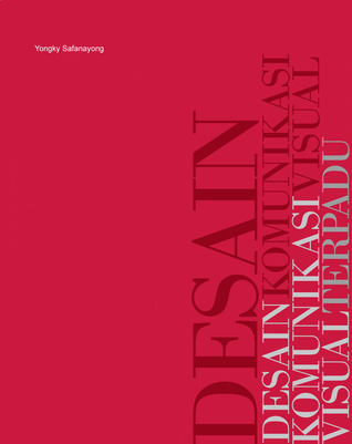 Ebook Desain Komunikasi Visual Terpadu | desain komunikasi visual terpadu by yongky safanayong Ebook Desain Komunikasi Visual Terpadu | desain komunikasi visual terpadu by yongky safanayong