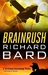 Brainrush (Brainrush, #1) by Richard Bard