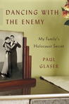 Dancing With the Enemy: My Family's Holocaust Secret