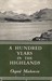 A Hundred Years In The Highlands by Osgood Hanbury MacKenzie