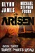 Arisen, Book Three - Three Parts Dead by Glynn James