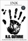 Ink: Eight Rules to a Better Book cover