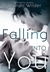 Falling Into You (Falling, #1) by Jasinda Wilder