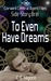 To Even Have Dreams (Corwint Central Agent Files Side Story) by C.E. Kilgore