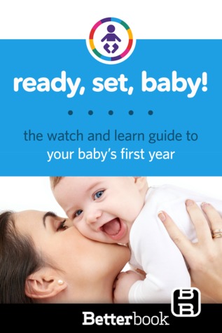 ready-set-baby-the-watch-and-learn-guide-to-your-baby-s-first-year