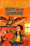 Henry and the Clubhouse cover