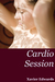 Cardio Session by Xavier Edwards