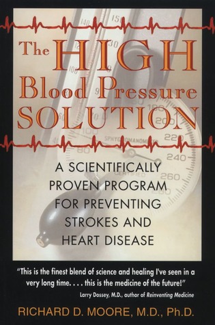The High Blood Pressure Solution: A Scientifically Proven Program for Preventing Strokes and Heart Disease EPUB PDF 978-0892819751 por Richard D. Moore