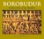 Borobudur Golden Tales of the Buddhas by John N. Miksic