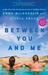 Between You and Me by Emma McLaughlin