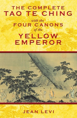 the-complete-tao-te-ching-with-the-four-canons-of-the-yellow-emperor
