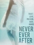 Never Ever After (Never #1) by Mercy Cortez