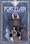 Porcelain: A Gothic Fairy Tale (Vol I)