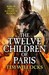 The Twelve Children of Paris (Tannhauser Trilogy, #2) by Tim Willocks