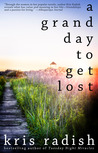 A Grand Day to Get Lost cover