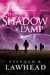 The Shadow Lamp (Bright Empires, #4) by Stephen R. Lawhead