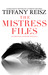 The Mistress Files (The Original Sinners, #3.5) by Tiffany Reisz