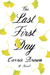 The Last First Day A Novel by Carrie Brown