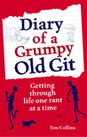 Diary of a Grumpy Old Git: Getting through life one rant at a time cover