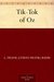 Tik-Tok of Oz (Oz, #8) by L. Frank Baum