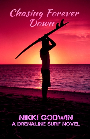 Chasing Forever Down by Nikki Godwin