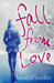 Fall From Love by Heather London