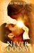 Never Goodbye (Albany Boys, #1) by Kerri Williams