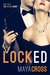 Locked (The Alpha Group, #1) by Maya Cross