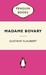 Madame Bovary by Gustave Flaubert