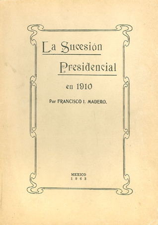 la-sucesin-presidencial-en-1910
