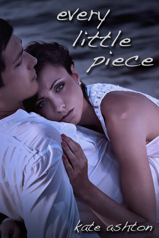 Every Little Piece by Kate Ashton