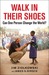 Walk in Their Shoes Can One Person Change the World? by Jim Ziolkowski