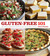 Gluten-Free 101: The Essential Beginner's Guide to Easy Gluten-Free Cooking