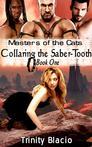 Collaring the Saber-Tooth (Masters of the Cats, #1)