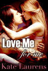 Love Me for Me (Safe Haven, #1)