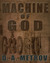 Machine of God by D.A. Metrov