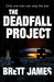 The Deadfall Project by Brett James