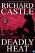 Deadly Heat (Nikki Heat, #5) by Richard Castle